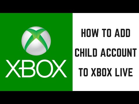 How to Add Child Account to Xbox Live