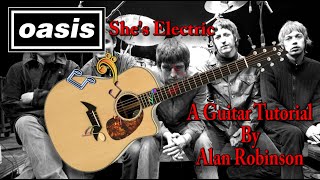 Vignette de la vidéo "She's Electric - Oasis - Acoustic Guitar Tutorial (Ft. my son Jason on lead etc. 2021 version)"