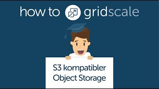 S3-kompatibler Object Storage - How to gridscale