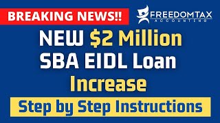 NEW $2 MILLION SBA EIDL Loan Increase & Elegible Expenses Changes (Step by Step Instructions)
