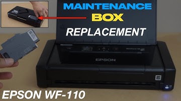 Epson WorkForce WF-110 Maintenance box Replacement.