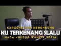 Ku Terkenang Slalu - Arie Koesmiran - Karaoke Pop Keroncong Kenangan | Nada Wanita