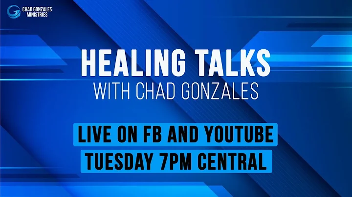 Healing Talks with Chad Gonzales