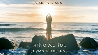 Marcus Viana - Hino ao Sol (Hymn to the Sun)