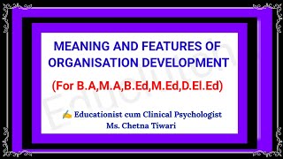 |Meaning and features of Organisation development|IGNOU MES 104 @Educlutch
