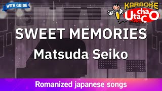 SWEET MEMORIES – Matsuda Seiko (Romaji Karaoke with guide)