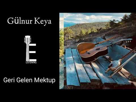 GÜLNUR KAYA geri gelen mektup SÖZLERİ