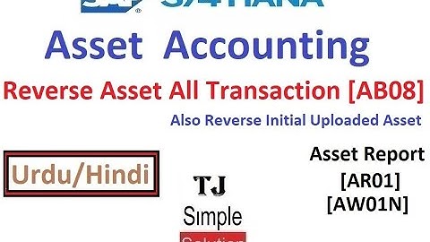 SAP-FI-AA-13 - Reverse Asset All Transition including Initial Upload [AB08][AR01][AW01N]- Hindi/Urdu