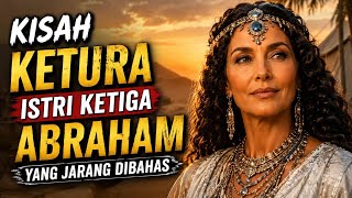 Bible Stories: The Untold Story of Keturah, Abraham's Third Wife