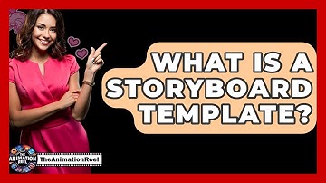 What Is A Storyboard Template? - The Animation Reel