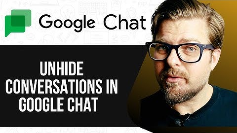 How To UNHIDE Conversations in GOOGLE CHAT -2025