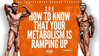 266: How To Know That Your Metabolism Is Ramping Up - The Improvement Season Podcast