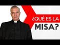 Padre Ángel Espinosa de los Monteros - ¿Qué es la Misa?