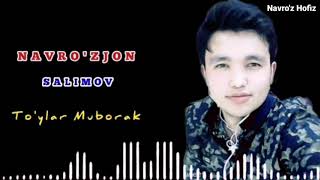 Navro'zjon Salimov To'ylar Muborak New Music Version 2020 #UydaQoling