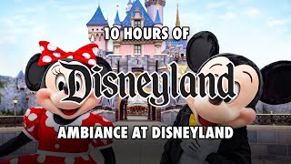 10 Hours Of Disneyland Music Ambiance Theme Park Sound Experiences