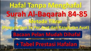 Hafal Tanpa Menghafal Surah Al-Baqarah Ayat 84 - 85 | Metode Tikrar Pengulangan