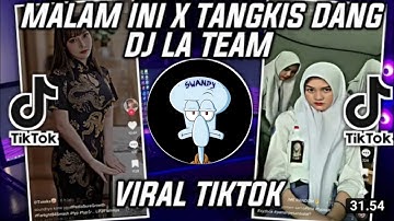 DJ SLOW MALAM INI X TANGKIS DANG VIRAL TIKTOK 2022 YANG KALIAN CARI