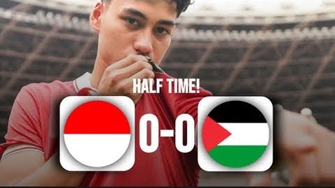 highlight babak 1 indonesia vs palestine