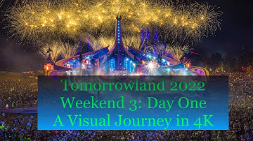 Tomorrowland 2022: Weekend 3, Day 1 - A Visual Journey #4k #tomorrowland
