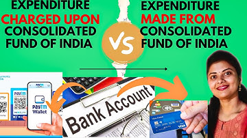 Difference between Expenditure Charged Upon and Made-from Consolidated Fund of India