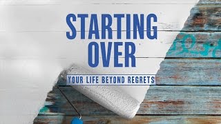 Starting Over   Part 4