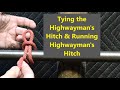 Tying the highwaymans hitch and running highwaymans hitch