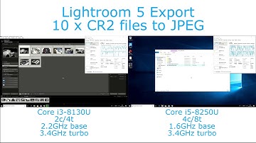 Intel Core i3-8130U vs  i5-8250U - Lightroom 5 Export Performance