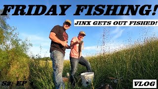 JINX GETS OUT FISHED FISHING FRIDAY W/Jinx & Special Guest