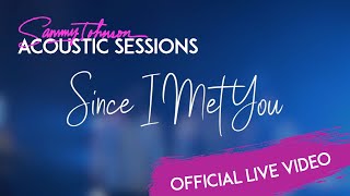 Sammy Johnson - Since I Met You (Official Acoustic Performance)