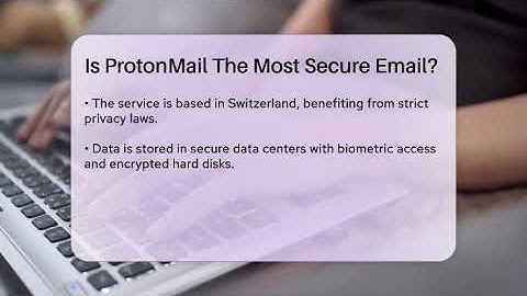 Is ProtonMail The Most Secure Email? - TheEmailToolbox.com