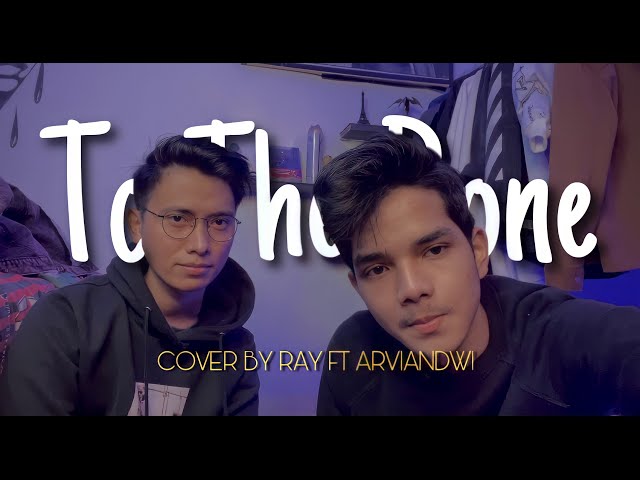 To The Bone - Pamungkas ( Cover By Ray Surajaya Ft Arvian Dwi ) class=