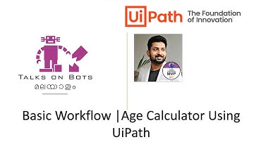 Basic RPA Program using UiPath Studio | Age Calculator | Malayalam | Aswin Bhaskar