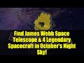 Find James Webb Space Telescope & 4 Legendary Spacecraft in October's Night Sky!