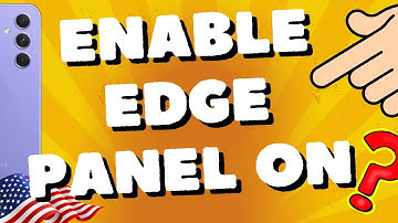 How To Enable Edge Panel On Samsung Galaxy A54 5G, A53, A52s, A55