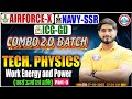Airforce, Navy, ICG 2025 Technical Physics | Work Energy &amp; Power #5 | Combo 2.0 Batch | Most PYQs