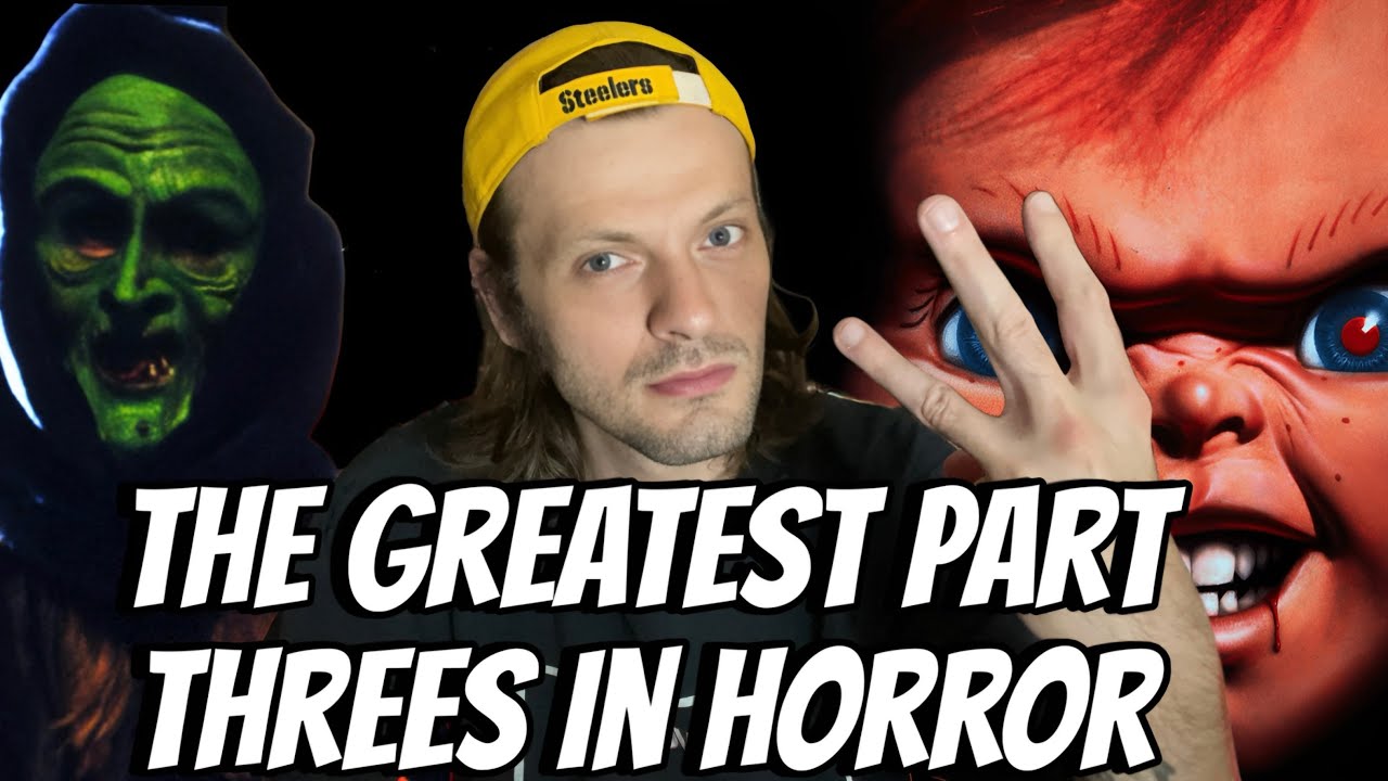 The Greatest Part Threes in Horror History