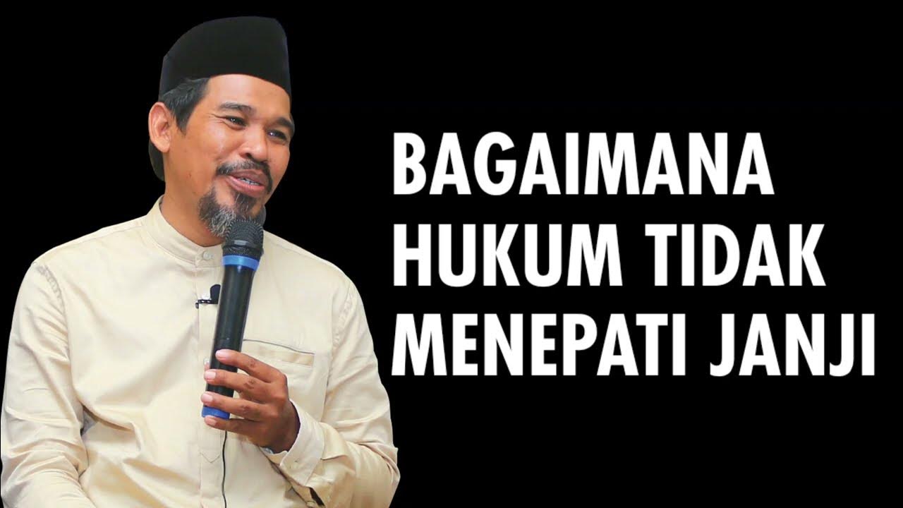 Hukum Tidak Menepati Janji - Ustadz Zein Muchsin - YouTube