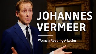 Johannes Vermeer:  SECRETS Behind 'Woman Reading a Letter'
