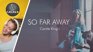 So Far Away   Carole King   Male Key sing along