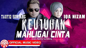 Taufiq Sondang & Iqa Nizam - Keutuhan Mahligai Cinta [Official Music Video HD]