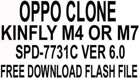 Oppo Kimfly M4 OR M7 Flash File Spd 7731C How To Free Download & How To Flash