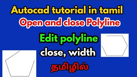 Autocad tutorial in tamil-open and close polyline in tamil-civil tamil