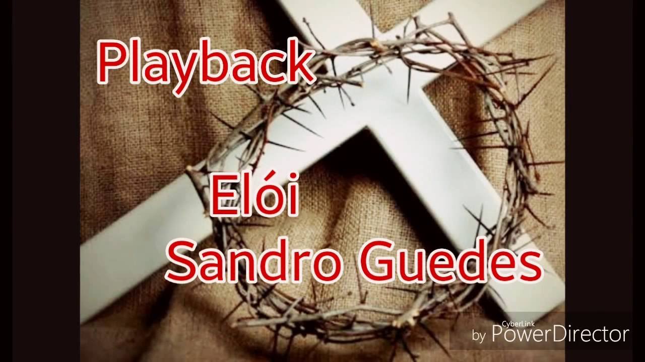 sandro guedes eloi playback sandro guedes eloi playback