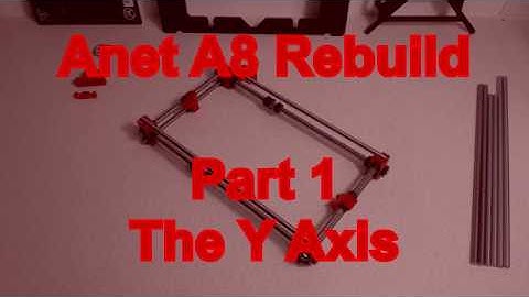 Anet A8 to Prusa i3 mk2s Rebuild - Part 1 - The Y Axis Assembly