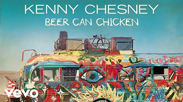 Kenny Chesney - Beer Can Chicken (Official Audio)