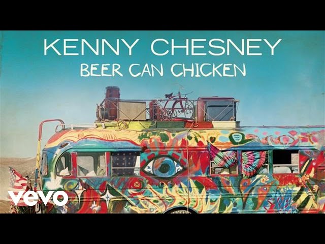 Kenny Chesney - Beer Can Chicken