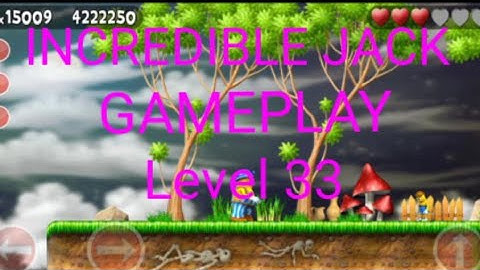 INCREDIBLE JACK GAMEPLAY Level 33