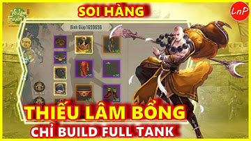 VÕ LÂM 1 MOBILE - SOI HÀNG THIẾU LÂM BỔNG CHỈ BUILD FULL TANK | LnP