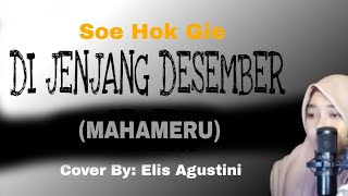 DI JENJANG DESEMBER (MAHAMERU) - ELIS AGUSTINI COVER