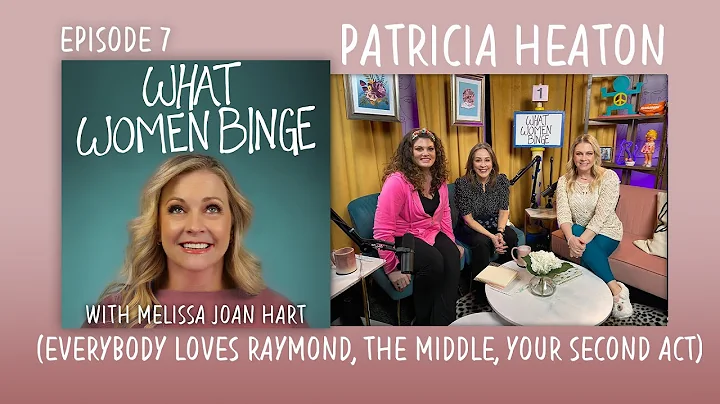 What Women Binge: Patricia Heaton (Everybody Loves...